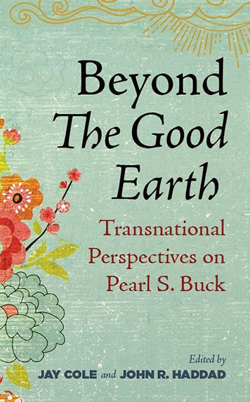 Más allá de la buena tierra: perspectivas transnacionales sobre Pearl S. Buck