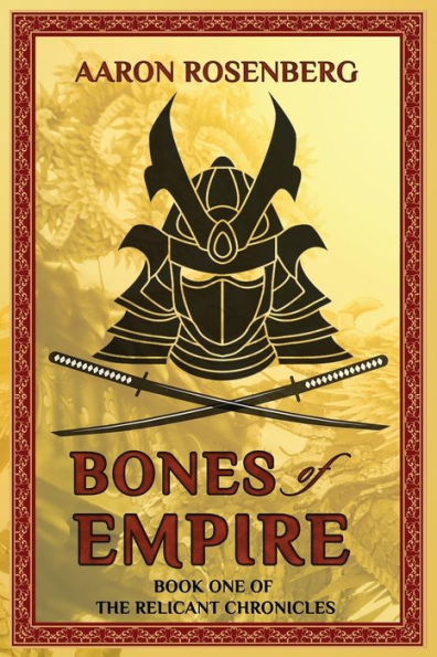 Bones of Empire: Book One of the Relicant Chronicles