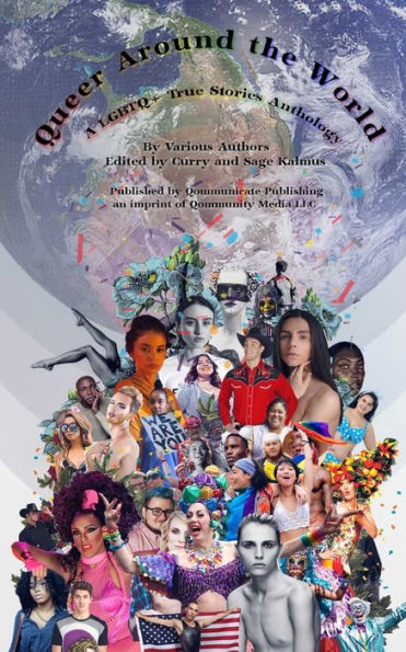 Queer Around The World : A Lgbtq+ True Stories Anthology