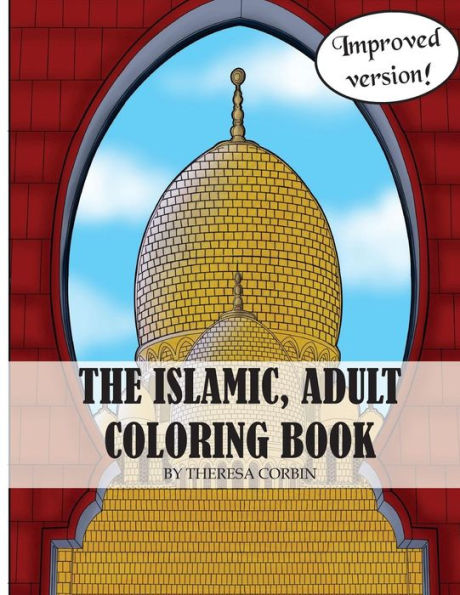 The Islamic Adult Coloring Book: 2Nd Edition