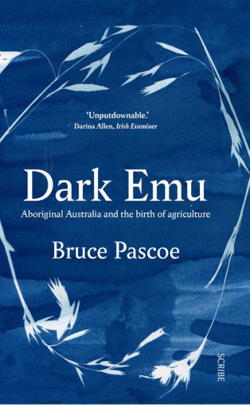 Dark Emu: la Australia aborigen y el nacimiento de la agricultura