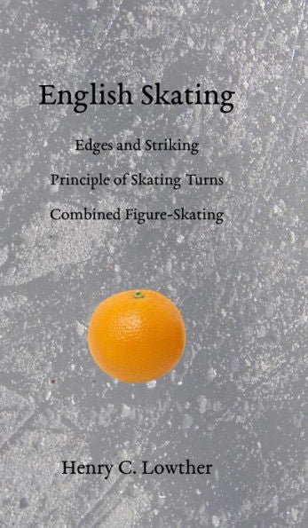 English Skating: Edges and Striking; Principle of Skating Turns; Combined Figure-Skating