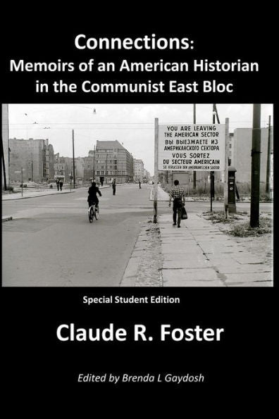 Connections: Memoirs of an American Historian in the Communist East Bloc