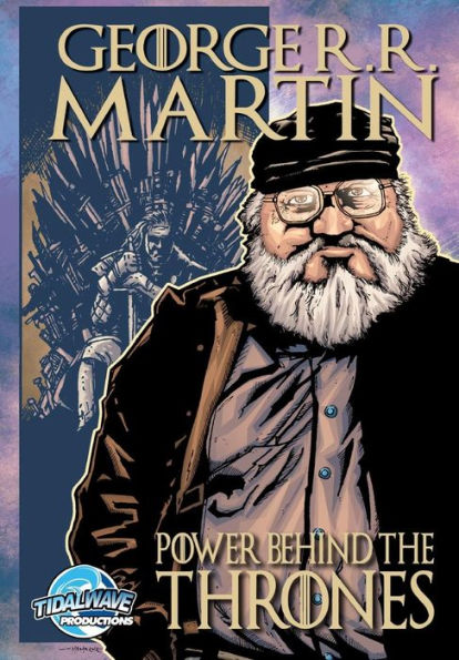 Orbit : George R.R. Martin: The Power Behind The Thrones