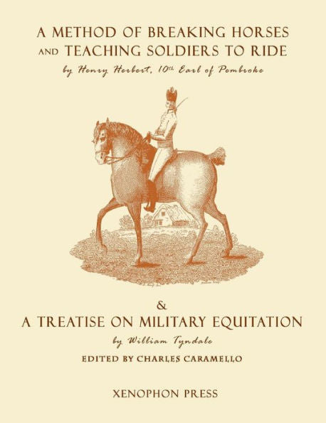 Equitación militar del siglo XVIII: "Un método para domar caballos y enseñar a montar a los soldados" por el conde de Pembroke y "Un tratado sobre equitación militar" por William Tyndale