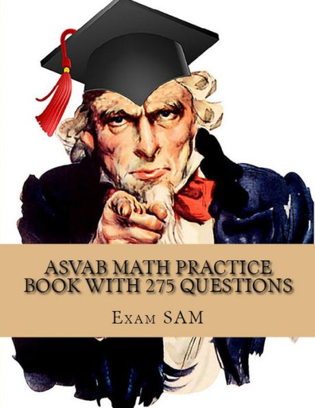 Libro de práctica de matemáticas ASVAB con 275 preguntas: 5 pruebas de práctica de razonamiento aritmético y 5 pruebas de práctica de conocimientos de matemáticas con revisión de matemáticas y libro de trabajo para la prueba ASVAB y AFQT