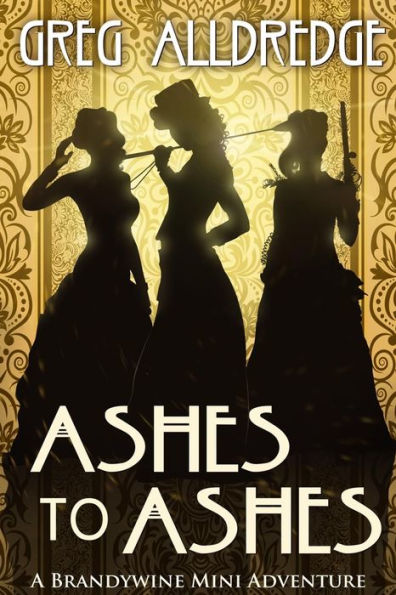 Ashes to Ashes: Una aventura de Slaughter Sisters n.° 3 (Mini aventura de Brandywine)