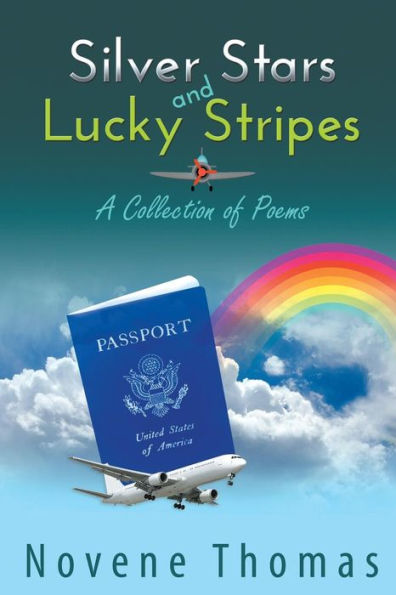 Silver Stars And Lucky Stripes : A Collection Of Poems