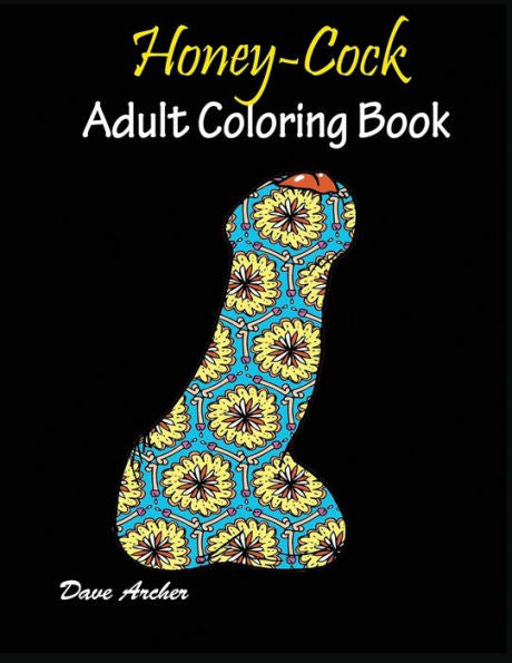 HONEY-COCK: Adult coloring book Designs