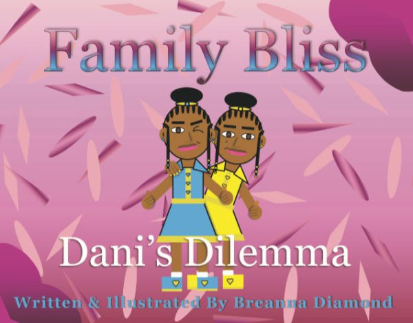 Family Bliss : Dani's Dilemma