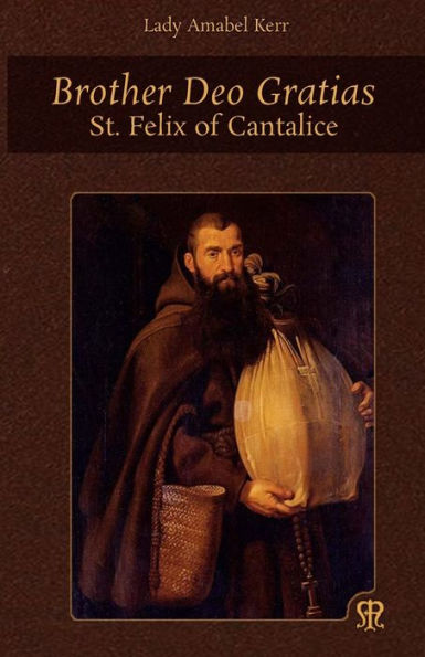 Hermano Deo Gratias: San Félix de Cantalice