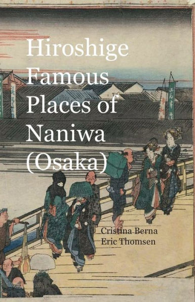 Hiroshige Famous Places of Naniwa (Osaka)