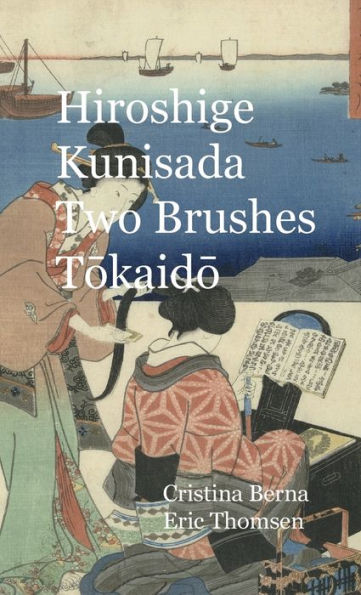 Hiroshige-Kunisada Two Brushes Tokaido