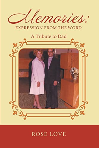 Memories: Expression From The Word: A Tribute To Dad: Expression From The Word: