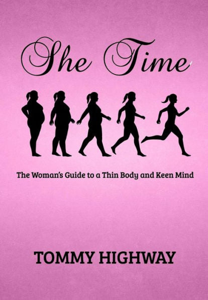 She Time : The Woman's Guide To A Thin Body And Keen Mind