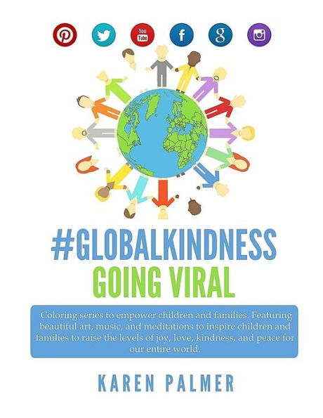 #Globalkindness Going Viral Coloring Series (Peace Edition): A Coloring Series to empower children and families (Coloring for Empowerment)