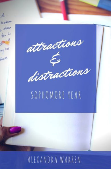 Attractions & Distractions: Sophomore Year