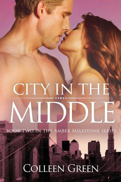 City in the Middle: Book Two in the Amber Milestone Series