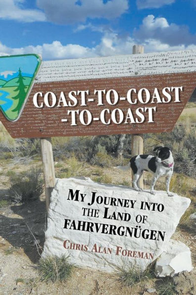 Coast-to-Coast-to-Coast: My Journey into the Land of Fahrvergn�gen