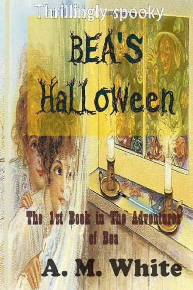 El Halloween de Bea: El primer libro de Las aventuras de BEA