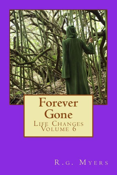 Forever Gone: Life Changes