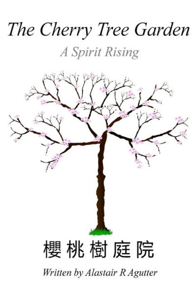 The Cherry Tree Garden : A Rising Spirit