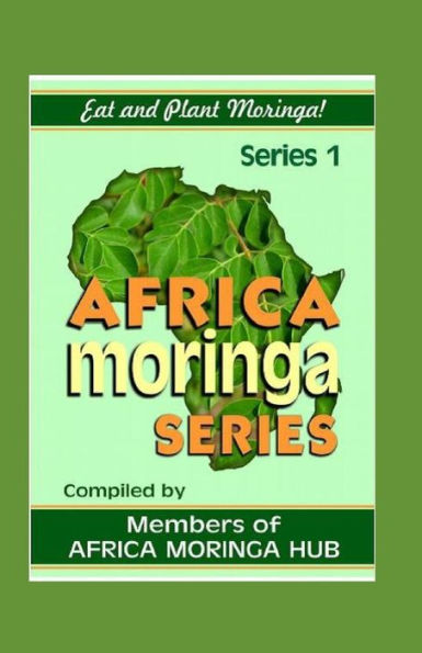 Serie África Moringa: Comer y plantar Moringa