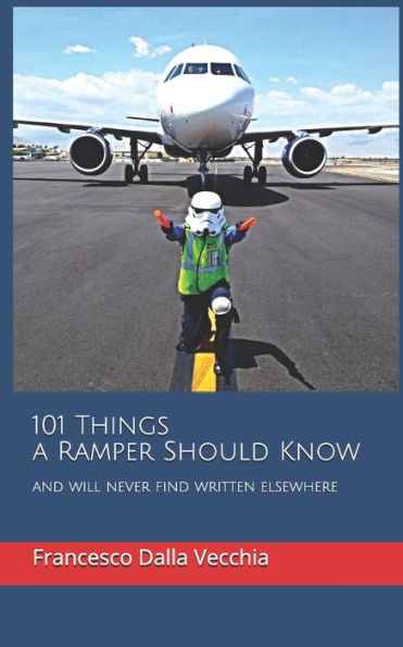 101 Things a Ramper Should Know: and will never find written elsewhere (Unauthorized Handbooks)