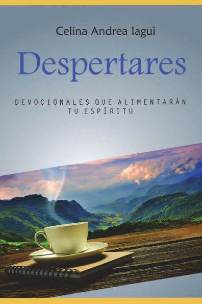 Despertares: devocionales que alimentaran tu espiritu (Spanish Edition)