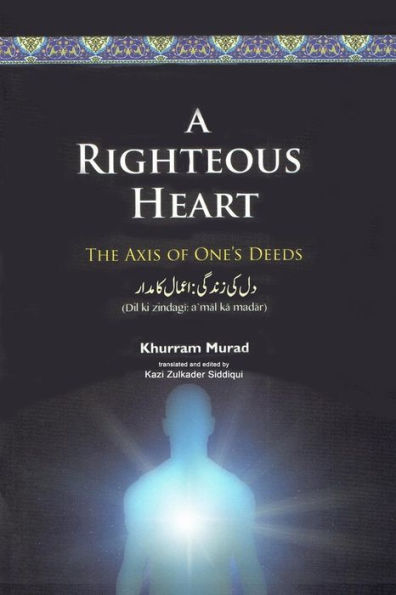 A Righteous Heart: The Axis of One�s Deeds