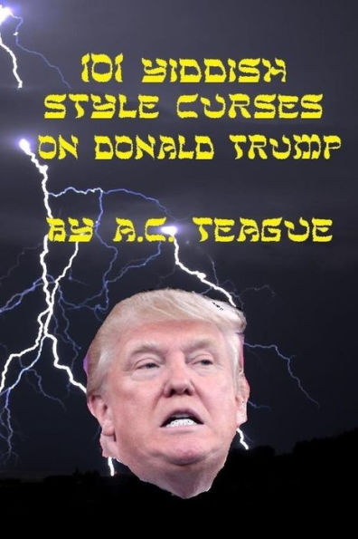 101 Yiddish-Style Curses on Donald Trump