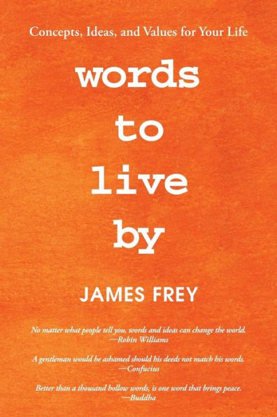 Words To Live By : Concepts, Ideas, And Values For Your Life - 9781982203320