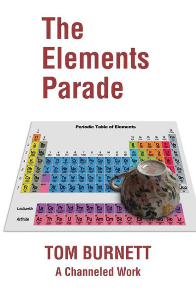 The Elements Parade : A Channeled Work - 9781982215835