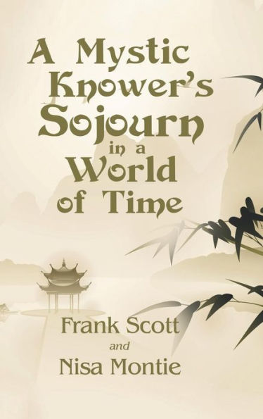 A Mystic Knower's Sojourn in a World of Time