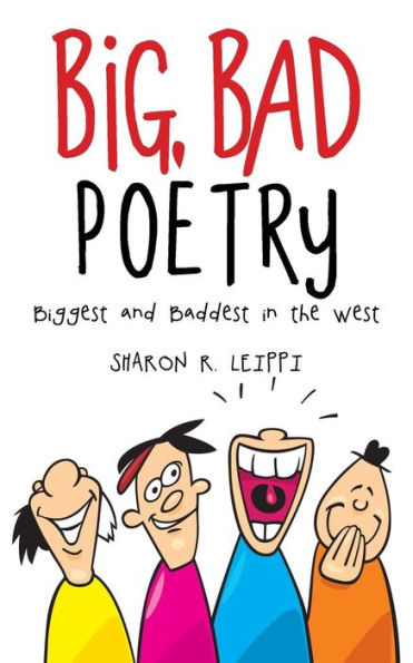 Big, Bad Poetry: Biggest and Baddest in the West