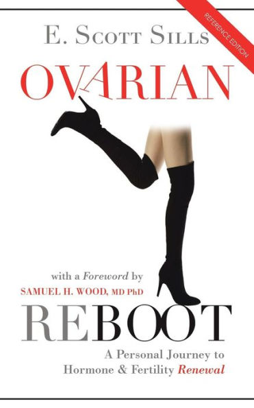 Ovarian Reboot : A Personal Journey To Hormone & Fertility Renewal