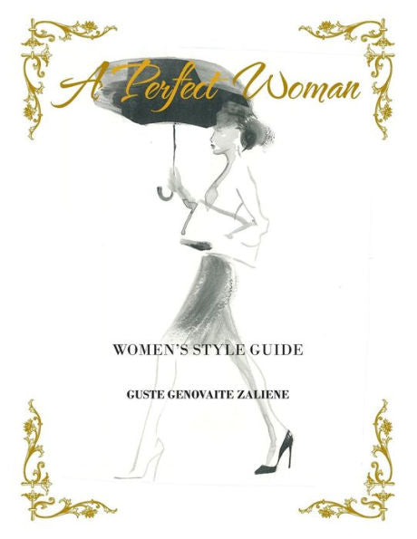 A Perfect Woman: Women'S Style Guide