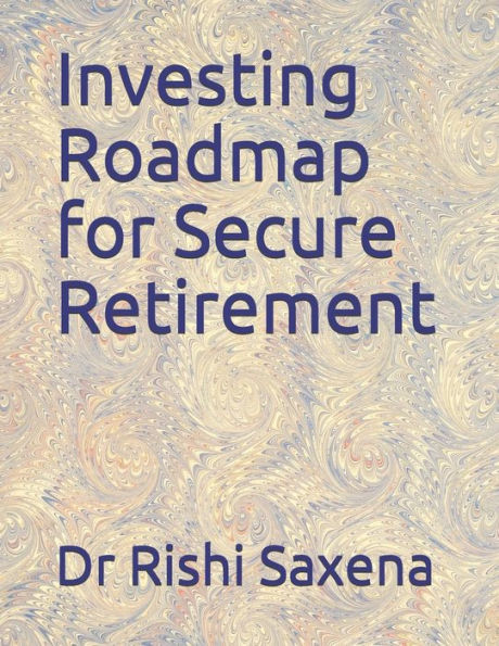 Investing/Roadmap for Secure Retirement