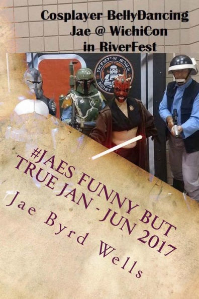 #JaesFunnyButTrue Jan - Jun 2017 (Get The Bubblewrap, Jae)