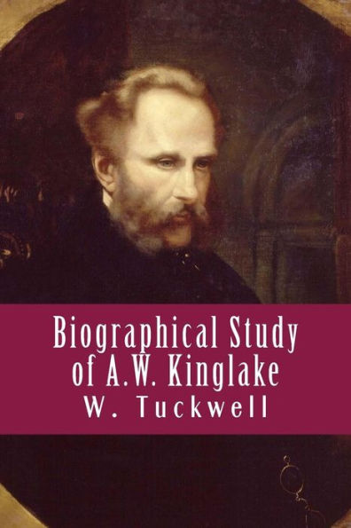 Biographical Study of A. W. Kinglake