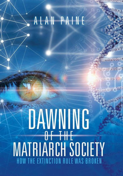 Dawning of the Matriarch Society: How the Extinction Rule Was Broken