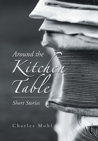 Around the Kitchen Table: Short Stories