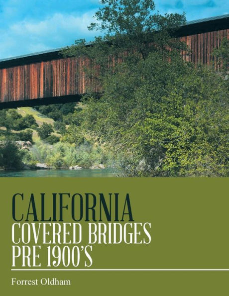 California Covered Bridges Pre 1900�s