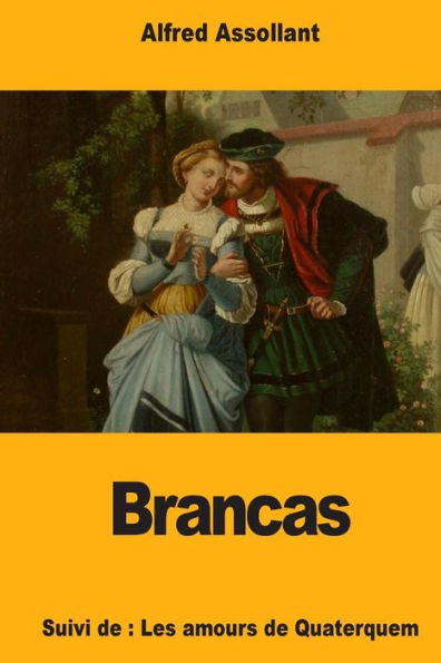 Brancas: Suivi de : Les amours de Quaterquem (Edición francesa)