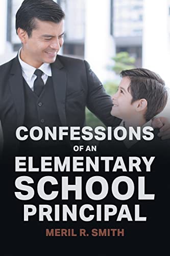 Confessions Of An Elementary School Principal - 9781990695520