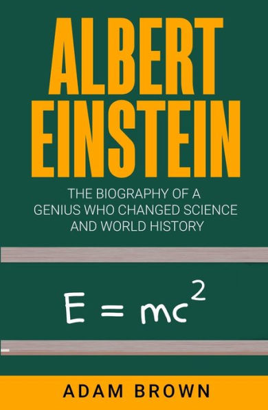 Albert Einstein: la biografía de un genio que cambió la ciencia y la historia mundial