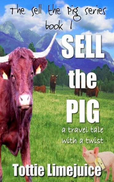 Sell The Pig: A Travel Tale With A Twist