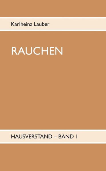 Rauchen: Hausverstand Band (German Edition)