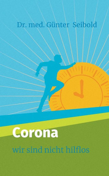 Corona: Wir Sind Nicht Hilflos (German Edition)