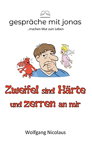 Zweifel Sind H?ñrte Und Zerren An Mir (German Edition)